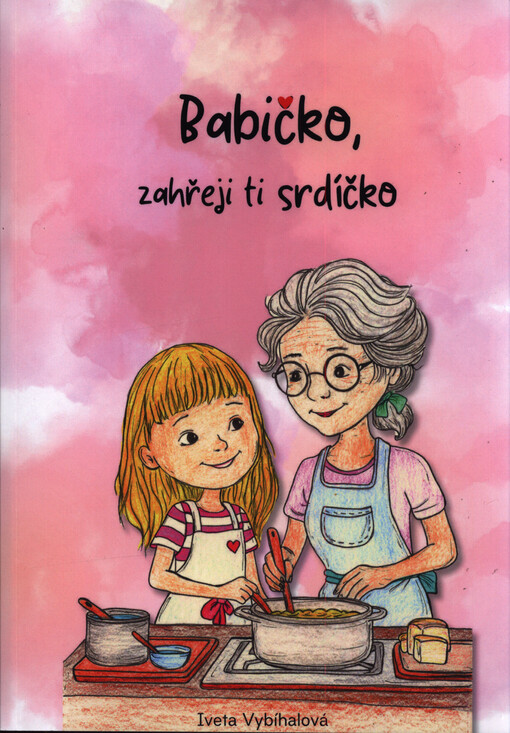 Babičko, zahřeji ti srdíčko