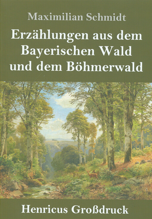 Erzählungen aus dem Bayerischen Wald und dem Böhmerwald