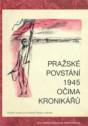Pražské povstání 1945 očima kronikářů