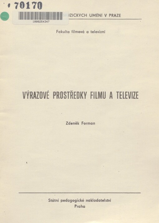 Výrazové prostředky filmu a televize: určeno pro posl. fak. filmové a televizní