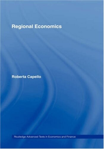 Regional Economics (Routledge Advanced Texts in Economics and Finance)