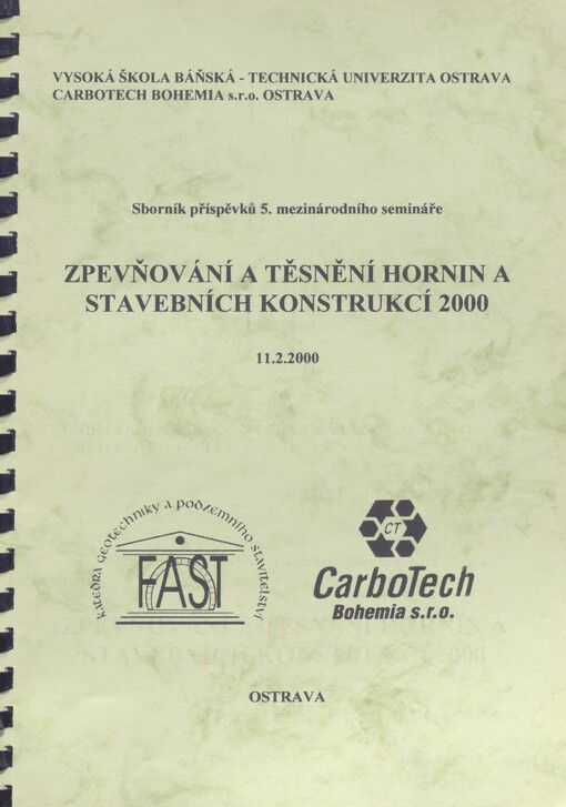Zpevňování a těsnění hornin a stavebních konstrukcí 2000: sborník příspěvků 5. mezinárodního semináře, Ostrava 11.2.2000
