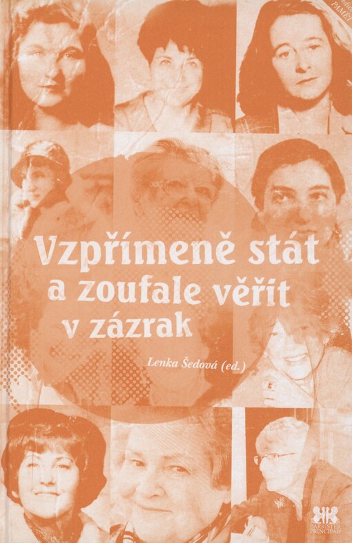 Vzpřímeně stát a zoufale věřit v zázrak