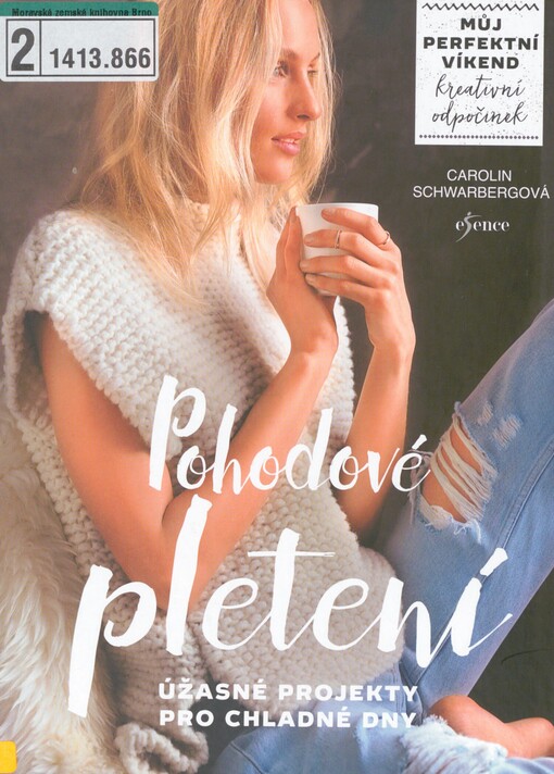 Pohodové pletení: úžasné projekty pro chladné dny