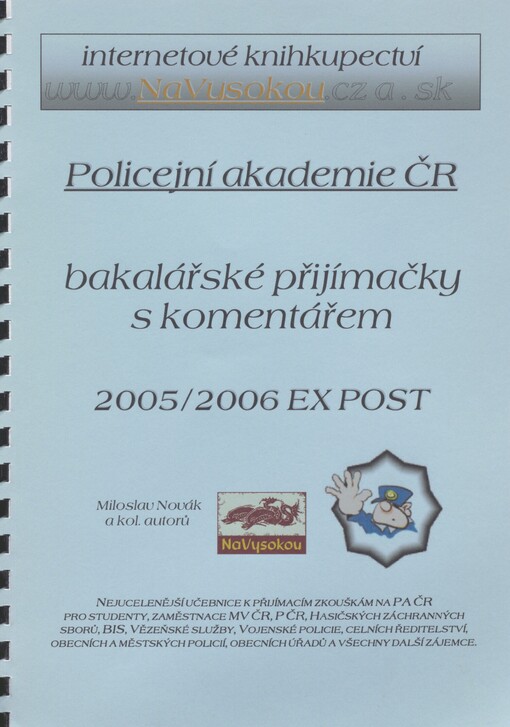 Policejní akademie ČR: bakalářské přijímačky s komentářem 2005-2006 ex post