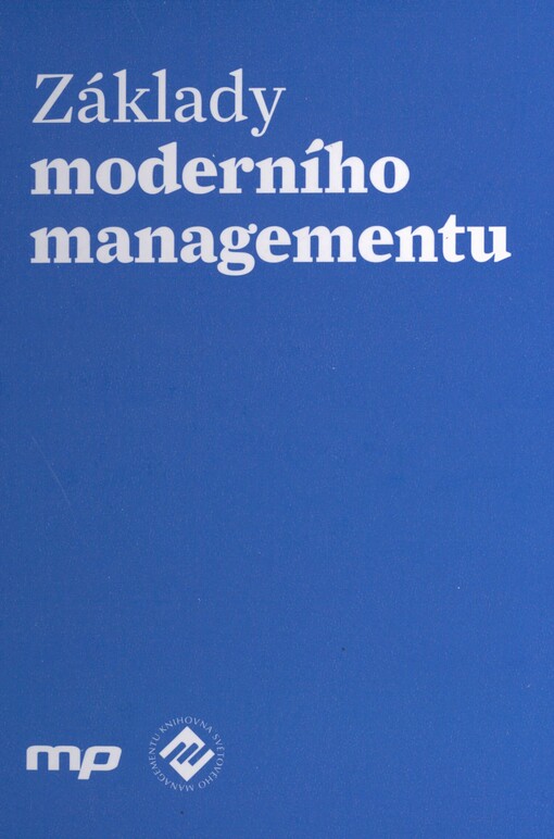 Základy moderního managementu: 10 nejlepších příspěvků z Harvard Business Review