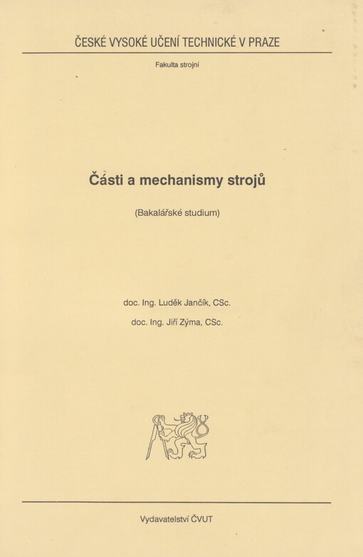 Části a mechanismy strojů: (bakalářské studium)