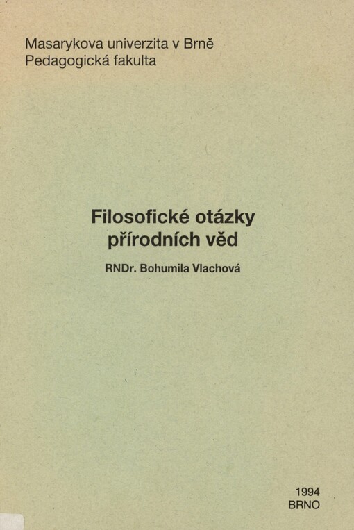 Filosofické otázky přírodních věd: Určeno pro posl. pedag. fak