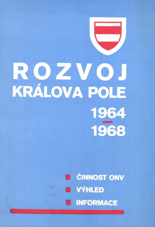 Činnost orgánů obvodního národního výboru v Brně-Král. Poli v průběhu volebního období 1964-1968