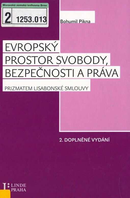 Evropský prostor svobody, bezpečnosti a práva prizmatem Lisabonské smlouvy: [vysokoškolská učebnice]