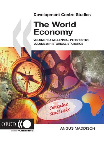 The world economy : volume 1 : a millenial perspective, volume 2: historical statistics