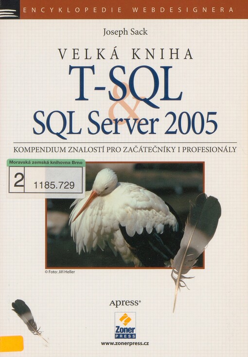 Velká kniha T-SQL & SQL Server 2005: kompendium znalostí pro začátečníky i profesionály