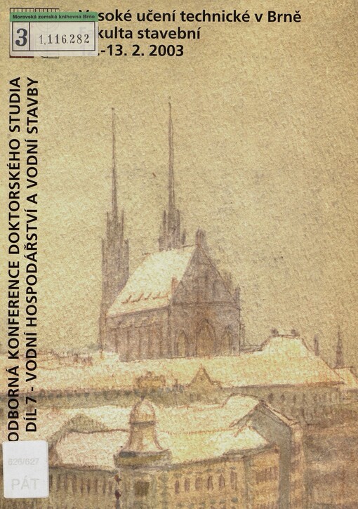 5. Odborná konference doktorského studia s mezinárodní účastí: Vysoké učení technické v Brně, Fakulta stavební, [12.-13.2.] 2003 : sborník. Díl 7. Vodní hospodářství a vodní stavby