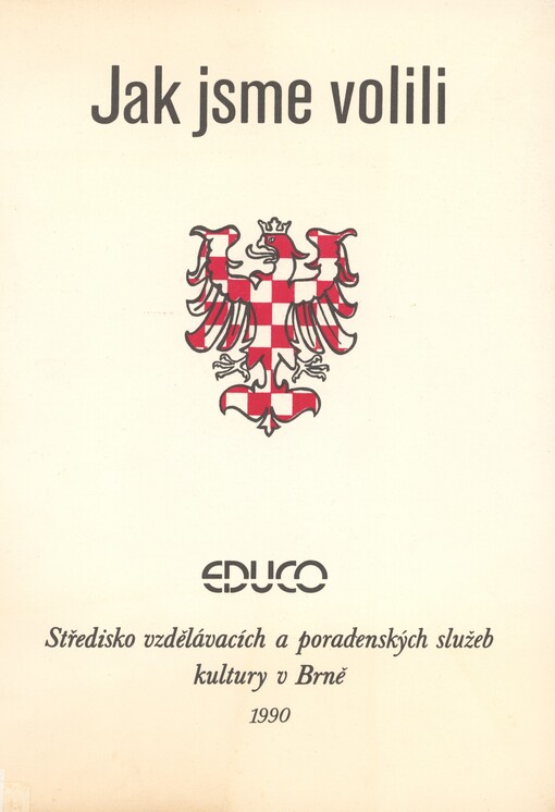 Jak jsme volili: [analýza předvolebního a volebního rozhodování obyvatel Moravy]