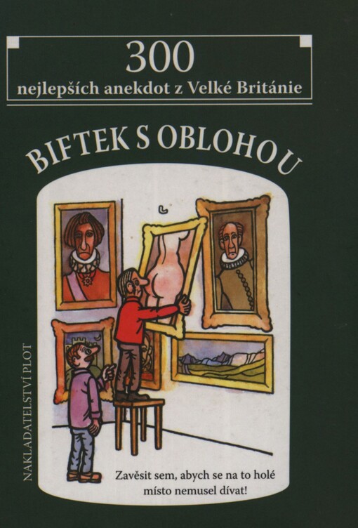 Biftek s oblohou: 300 nejlepších anekdot z Velké Británie