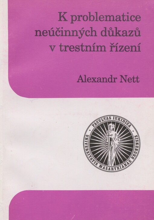 K problematice neúčinných důkazů v trestním řízení