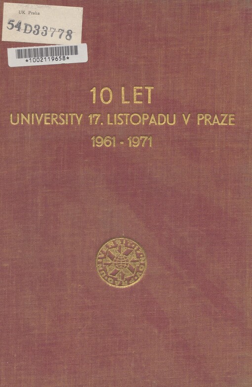 10 let University 17. listopadu v Praze: 1961-1971 : [jubilejní sborník