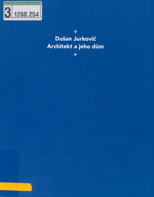 Dušan Jurkovič: architekt a jeho dům
