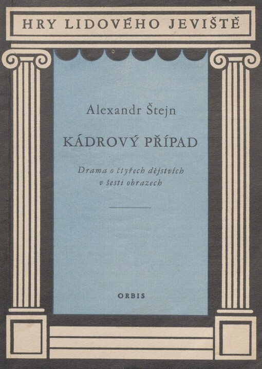Kádrový případ: Drama o 4 dějstvích v 6 obrazech