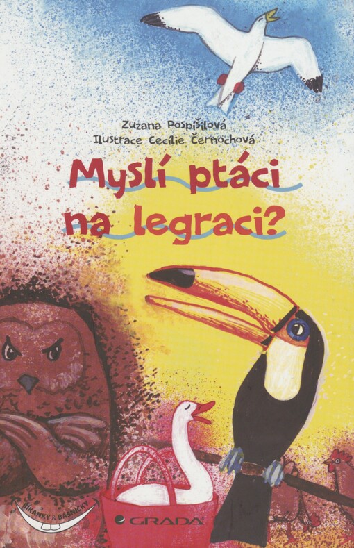 Myslí ptáci na legraci?