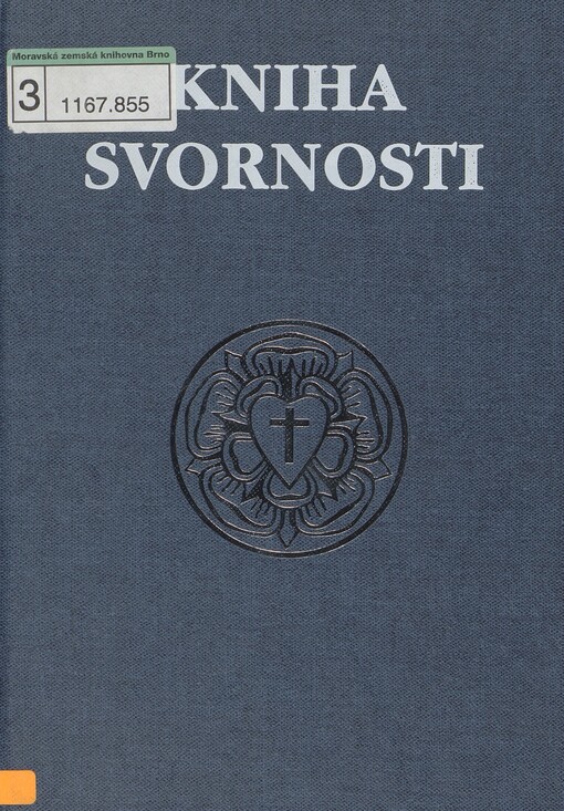 Kniha svornosti: symbolické, čili, vyznavačské spisy evangelických církví augsburské konfese : nové české znění podle standardní německo-latinské edice, s přihlédnutím k dosavadním převodům