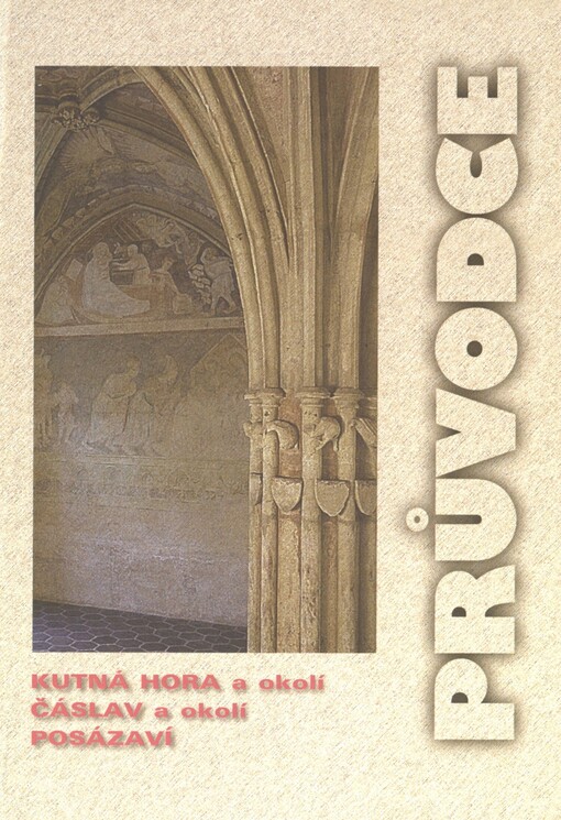 Kutná Hora a okolí: Čáslav a okolí ; Posázaví : průvodce