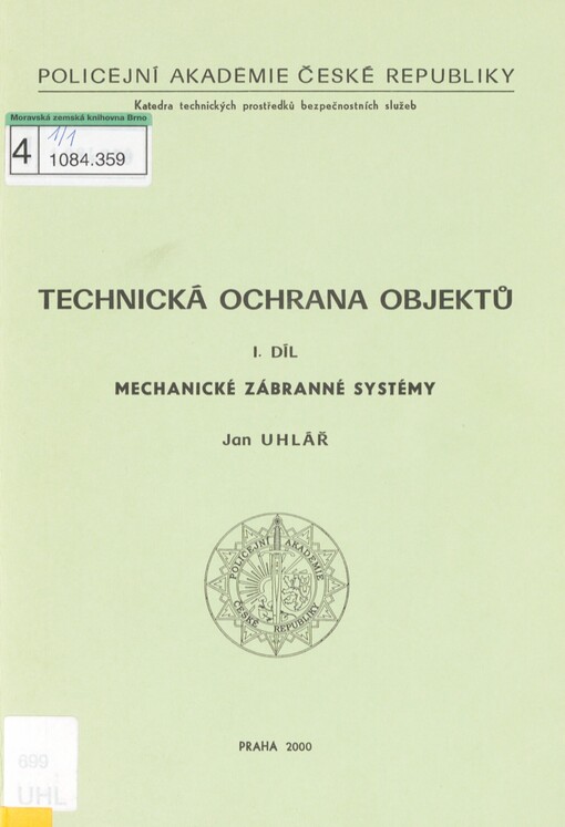 Technická ochrana objektů. I. díl. Mechanické zábranné systémy [I]