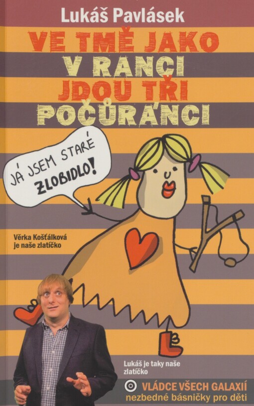 Ve tmě jako v ranci jdou tři počůránci