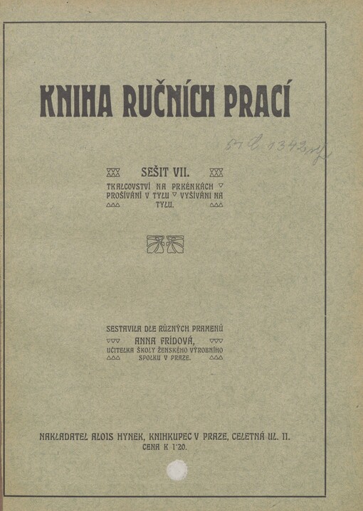 Kniha ručních prací. Sešit VII. Tkalcovství na prkénkách, prošívání v tylu, vyšívání na tylu