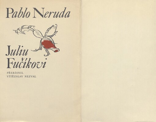 Pablo Neruda Juliu Fučíkovi: pražský rozhovor