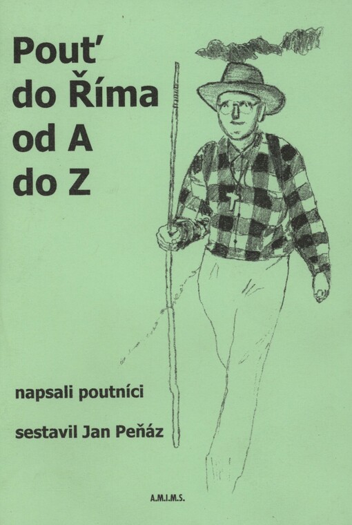 Pouť do Říma od A do Z: v jubilejním Svatém roce 2000