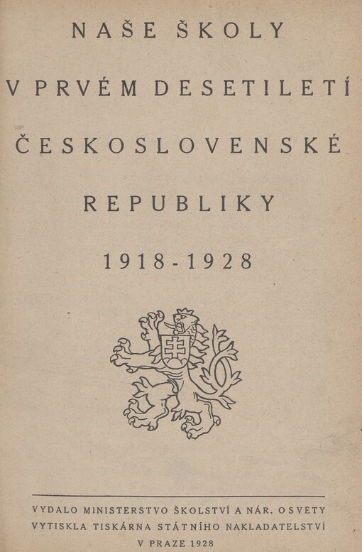 Naše školy v prvém desetiletí Československé republiky 1918-1928