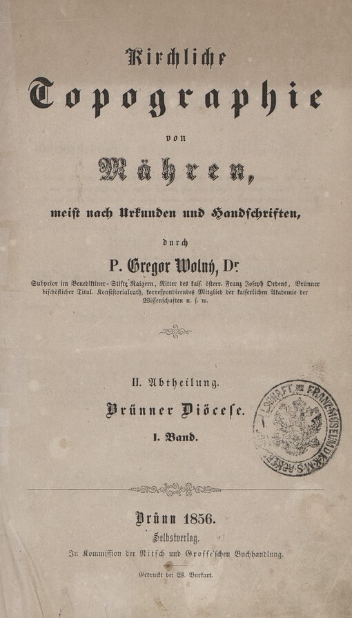 Kirchliche Topographie von Mähren, meist nach Urkunden und Handschriften