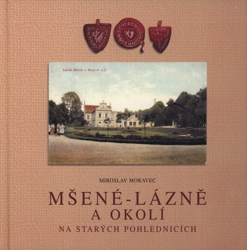 Mšené-lázně a okolí na starých pohlednicích