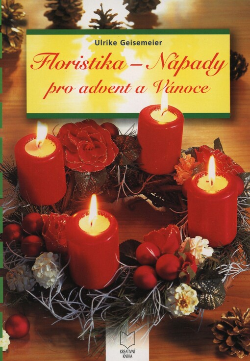 Floristika - nápady pro advent a Vánoce