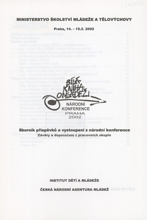 Bílá kniha o mládeži: národní konference Praha 2002, Praha, 14.-15.2.2002 : sborník příspěvků a vystoupení z národní konference : závěry a doporučení z pracovních skupin