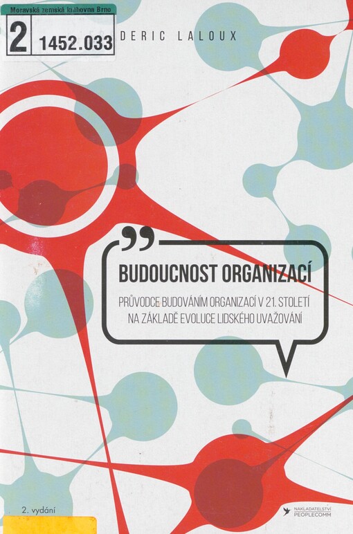 Budoucnost organizací: průvodce budováním organizací v 21. století na základě evoluce lidského uvažování
