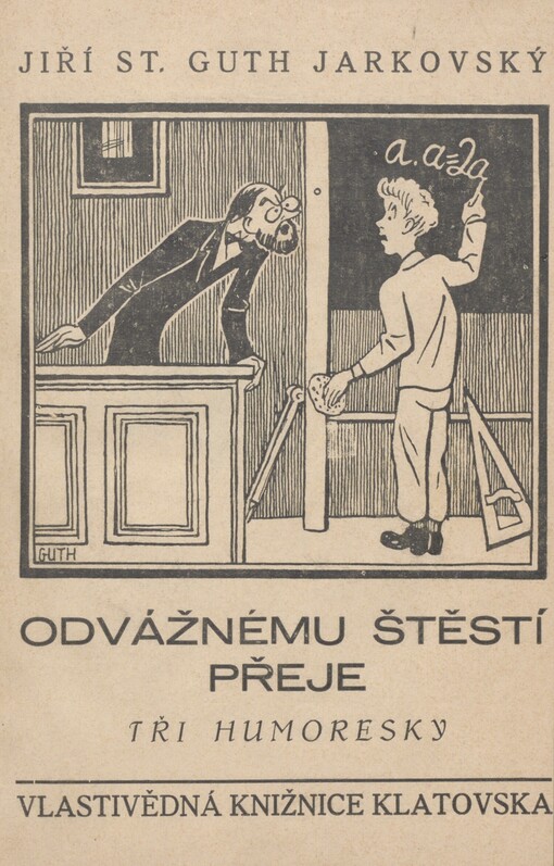 Odvážnému štěstí přeje: tři humoresky