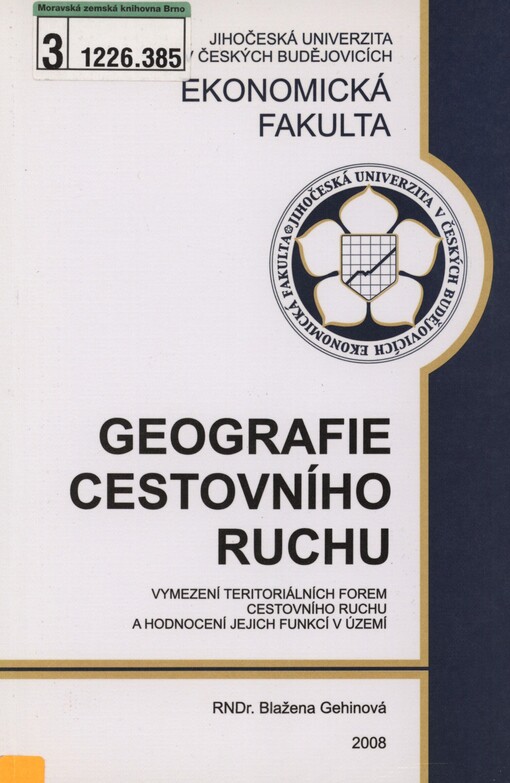 Geografie cestovního ruchu: vymezení teritoriálních forem cestovního ruchu a hodnocení jejich funkcí v území