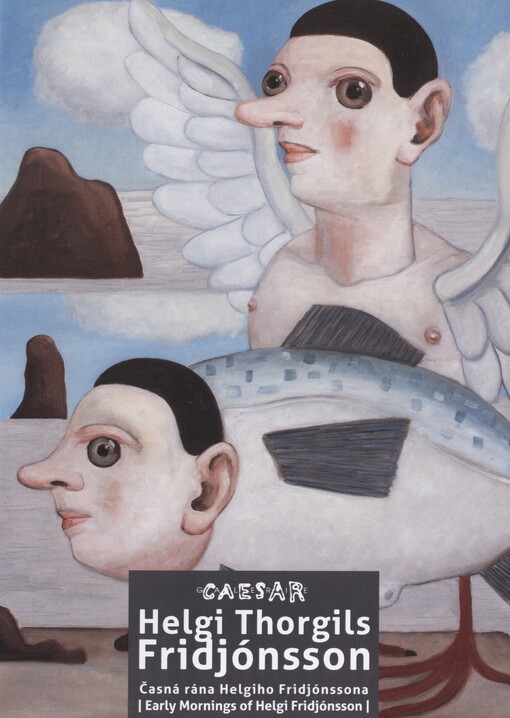 Helgi Thorgils Fridjónsson: časná rána Helgiho Fridjónssona = early mornings of Helgi Fridjónsson