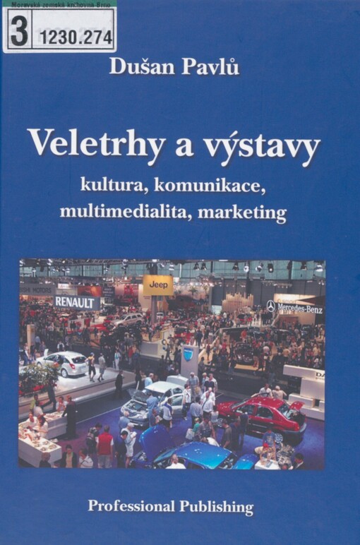 Veletrhy a výstavy: kultura, komunikace, multimedialita, marketing