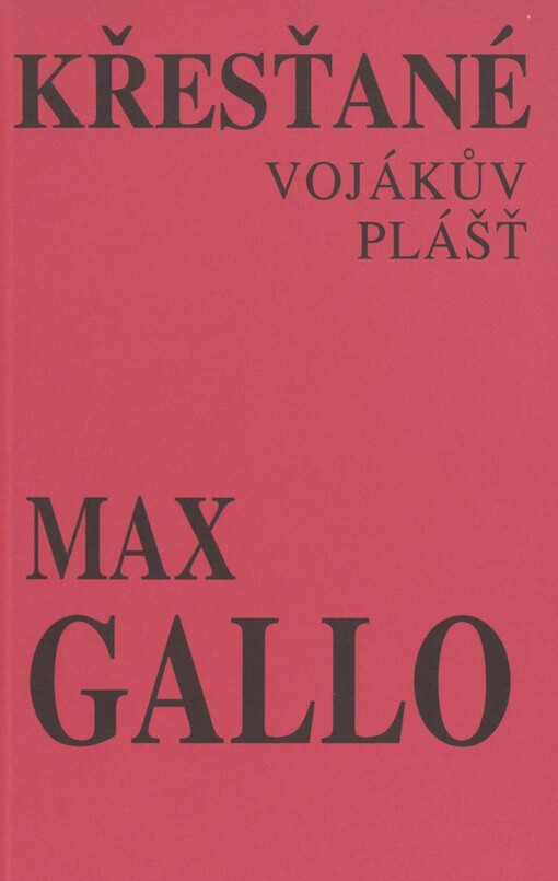 Křesťané. Vojákův plášť