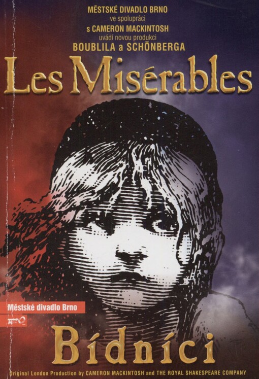 Les misérables =: Bídníci : muzikál : premiéra 13. a 14. února 2009 na Hudební scéně Městského divadla Brno