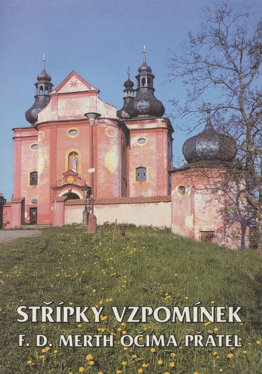 Střípky vzpomínek: F.D. Merth očima přátel