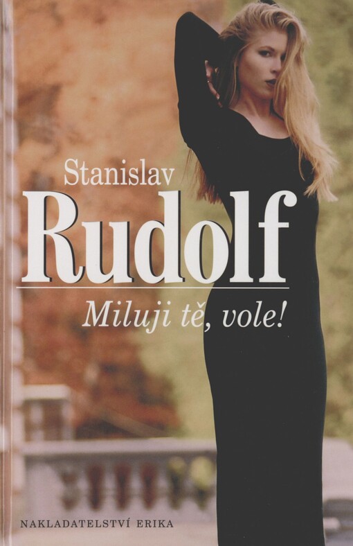 Miluji tě, vole!: fejetony, povídky, recepty a brepty