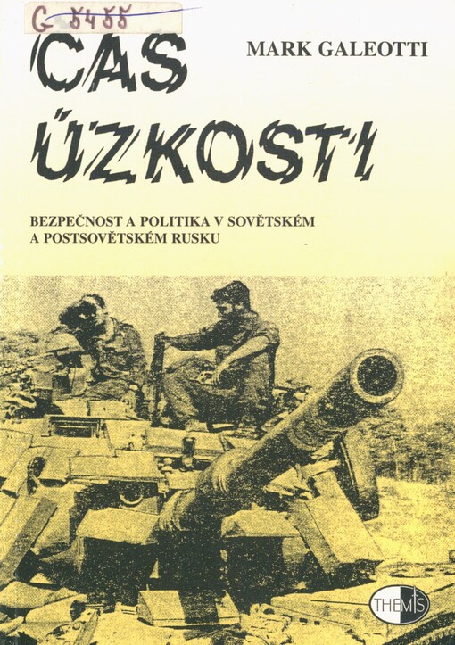 Čas úzkosti: bezpečnost a politika v sovětském a postsovětském Rusku