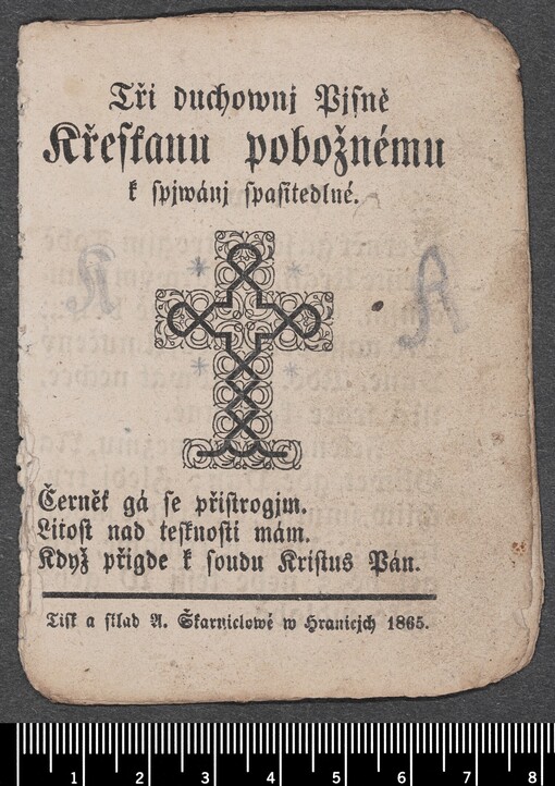 Tři duchownj Pjsně Křesťanu pobožnému k spjwánj spasitedlné: Černěť gá se přistrogjm. Litost nad tesknosti mám. Když přigde k soudu Kristus Pán