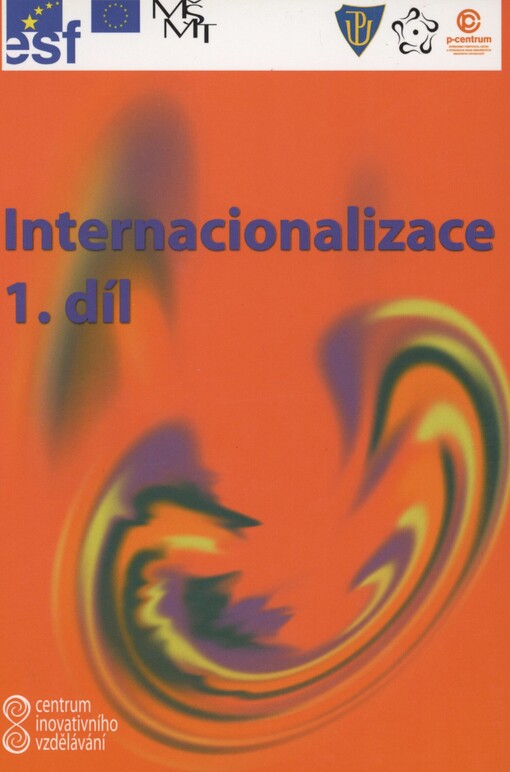 Centrum inovativního vzdělávání. 1. díl. Internacionalizace