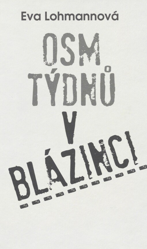 Osm týdnů v blázinci