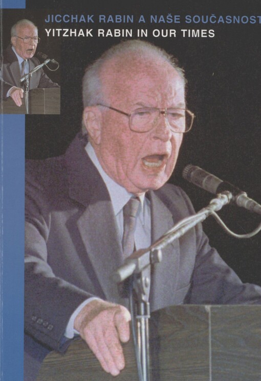 Jicchak Rabin a naše současnost =: Yitzhak Rabin in our times